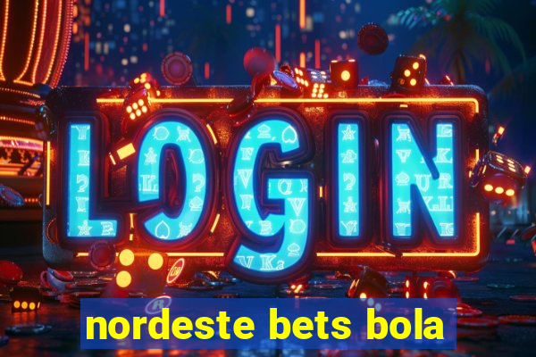 nordeste bets bola